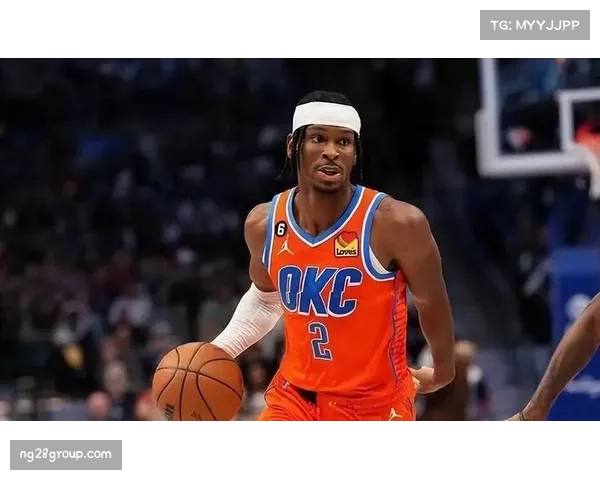 雷霆亚历山大使用率与效率平衡，年轻核心控场成熟度超预期